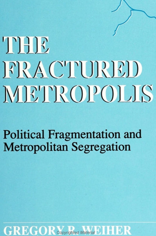 The Fractured Metropolis