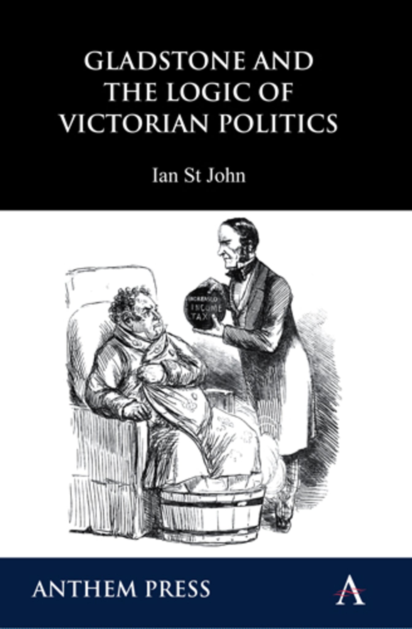 Gladstone and the Logic of Victorian Politics