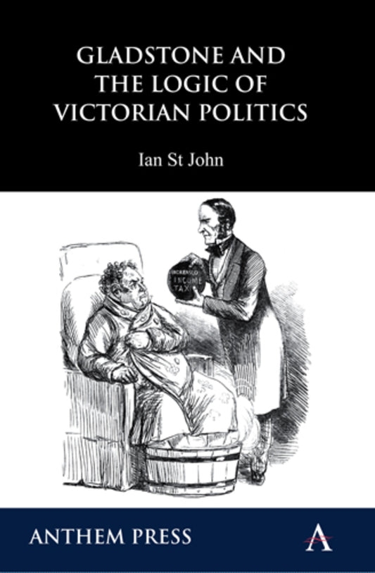Gladstone and the Logic of Victorian Politics