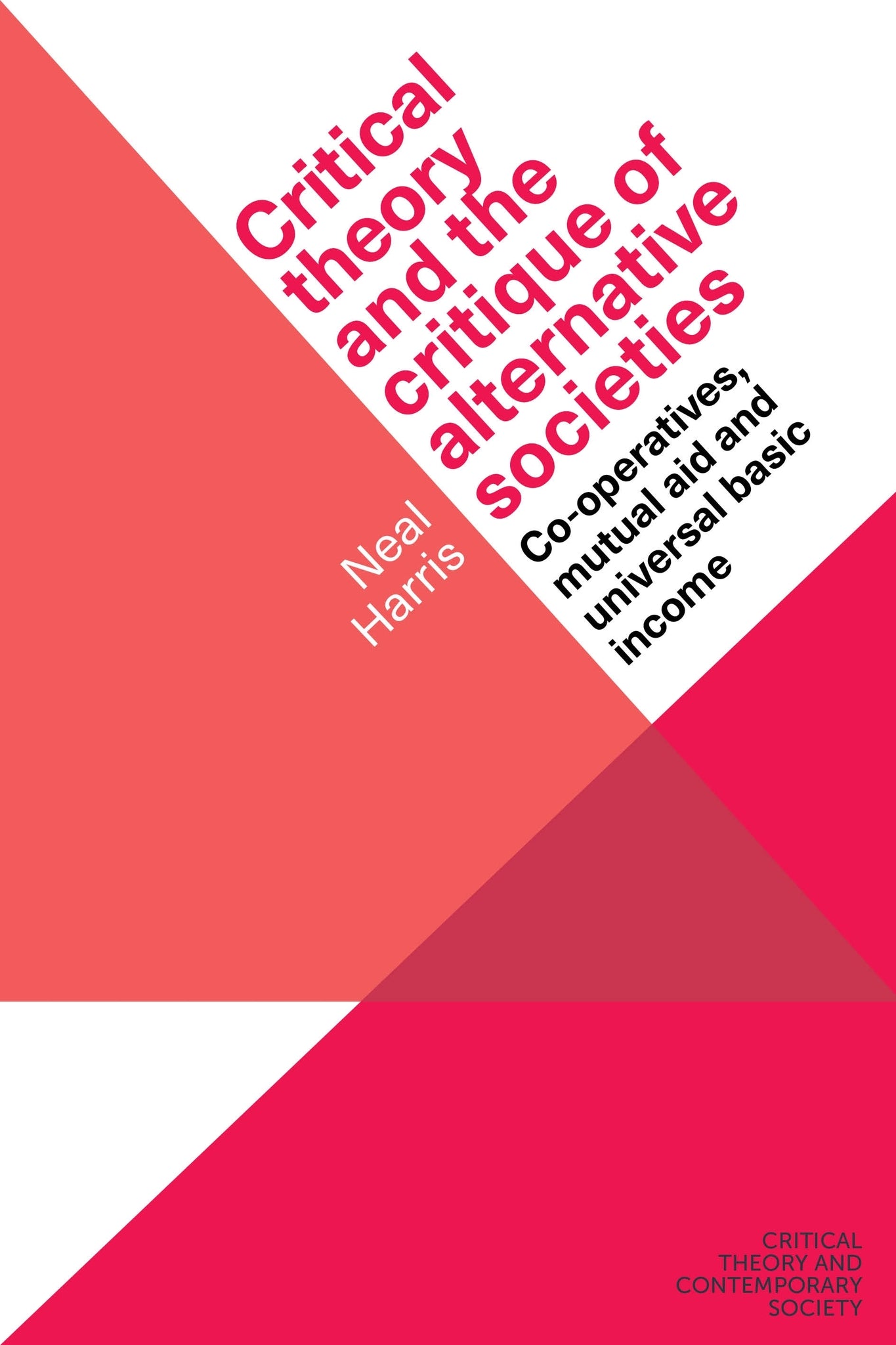Cover image for Critical theory and the critique of alternative societies ISBN 9781526172228