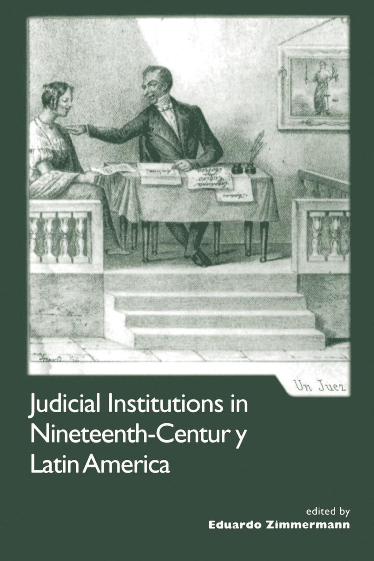 Cover image for Judicial Institutions in Nineteenth-Century Latin America ISBN 9781900039307