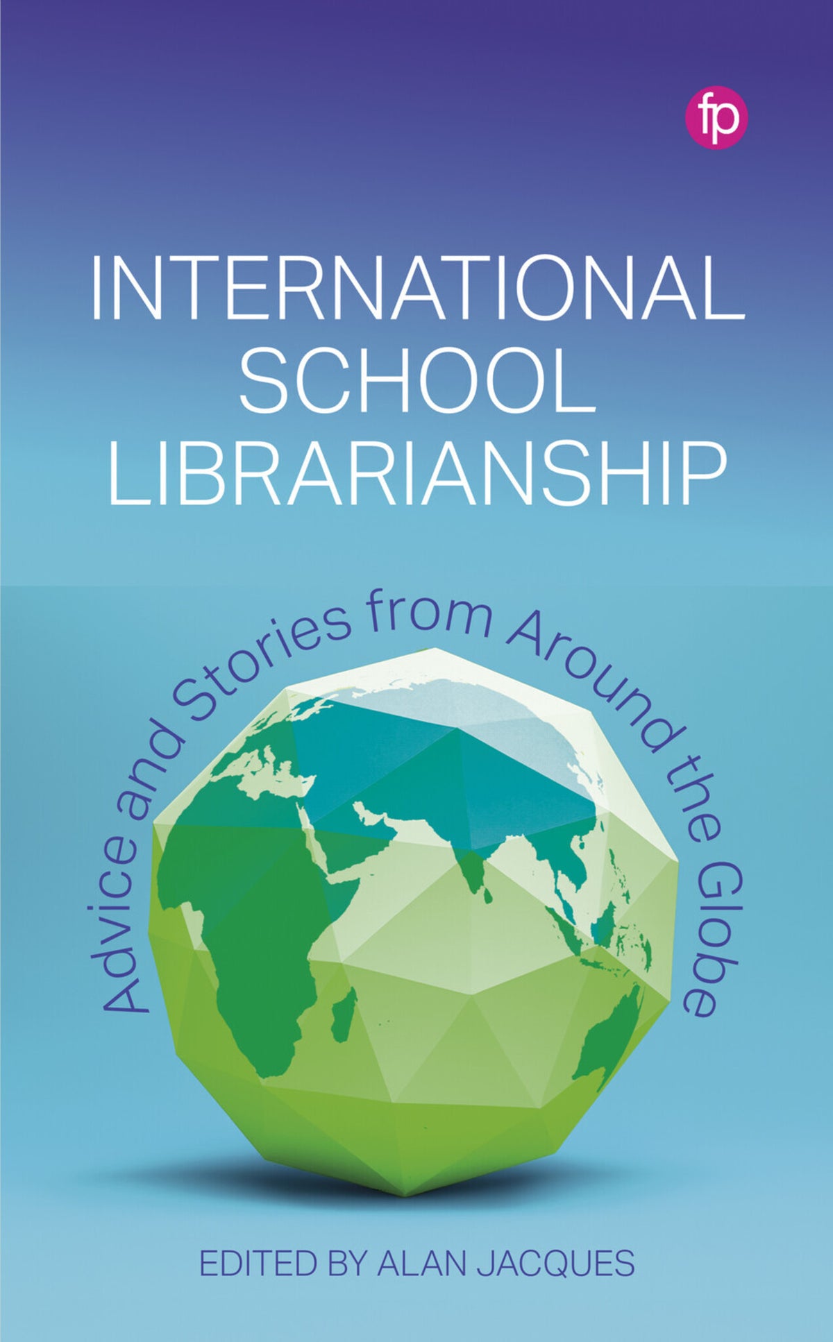 Cover image for International School Librarianship ISBN 9781783307630