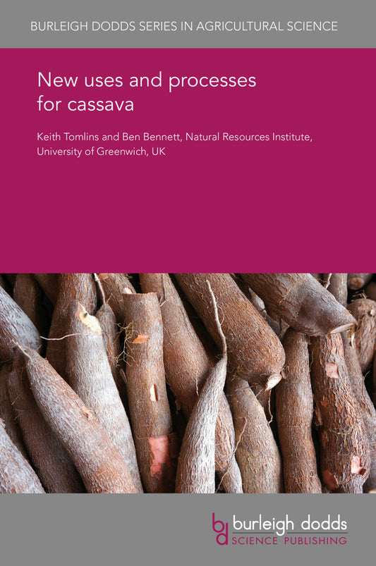 New uses and processes for cassava
