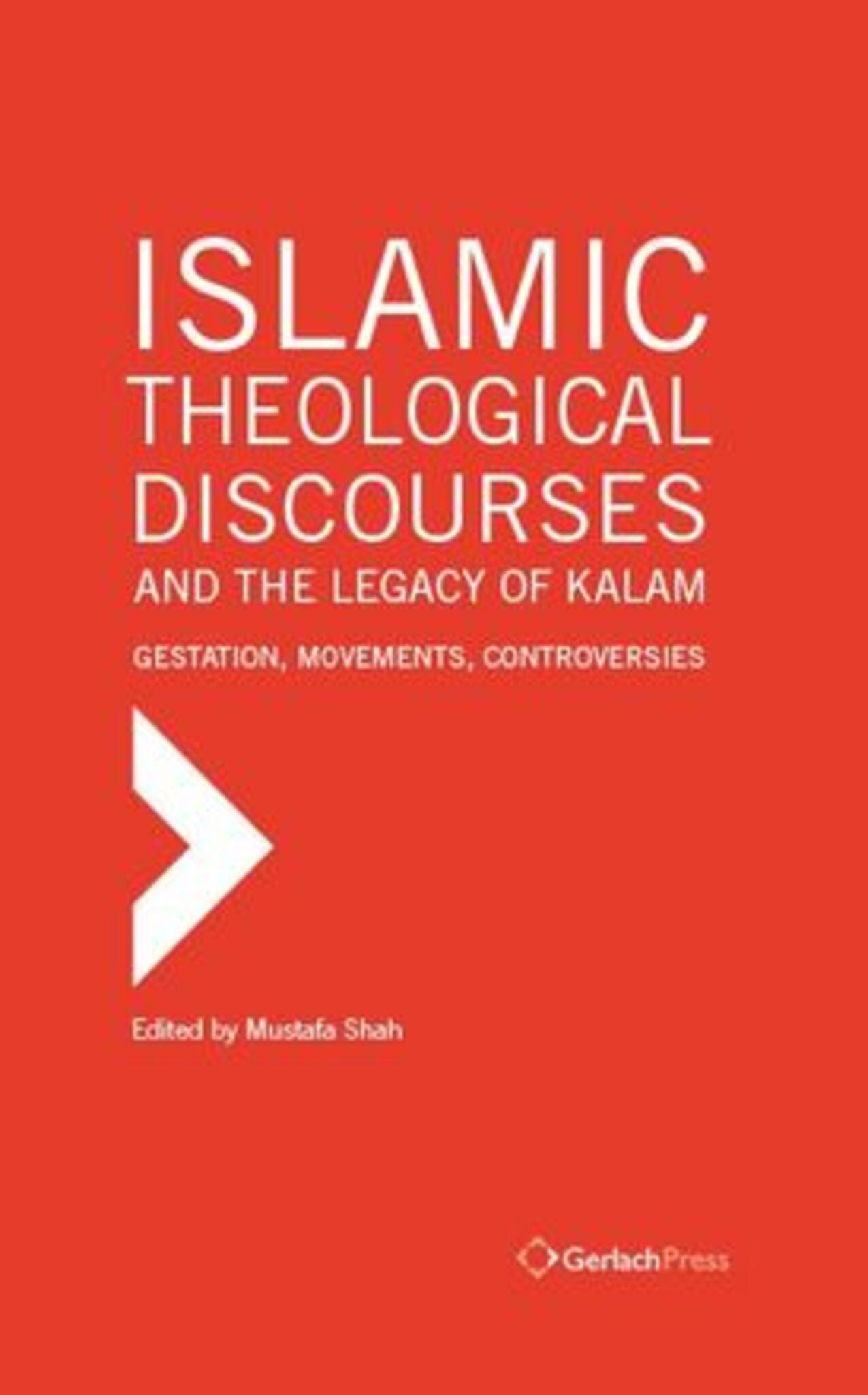 Islamic Theological Discourses and the Legacy of Kalam (3-volume set)