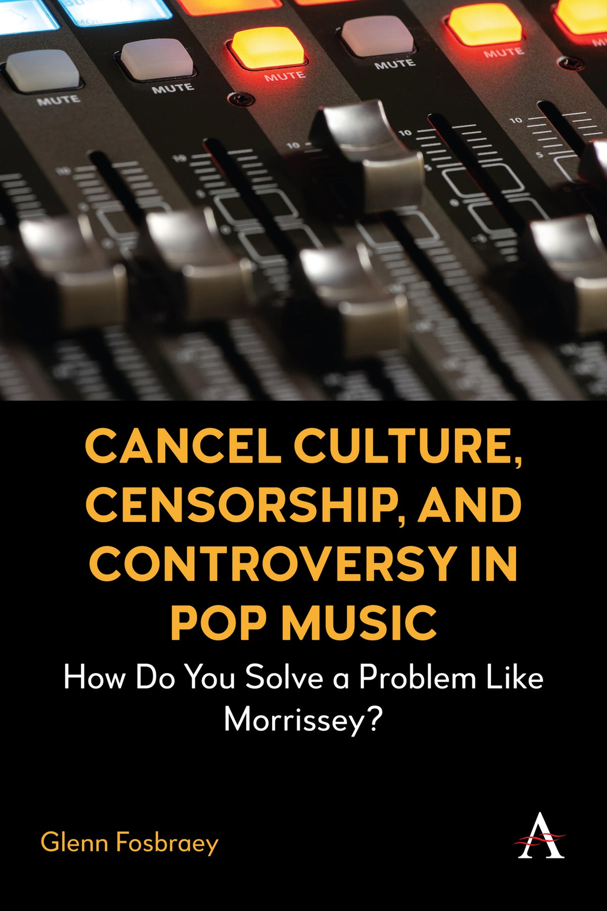 Cover image for Cancel Culture, Censorship, and Controversy in Pop Music ISBN 9781801360876