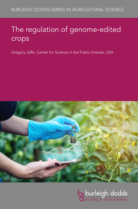 The regulation of genome-edited crops