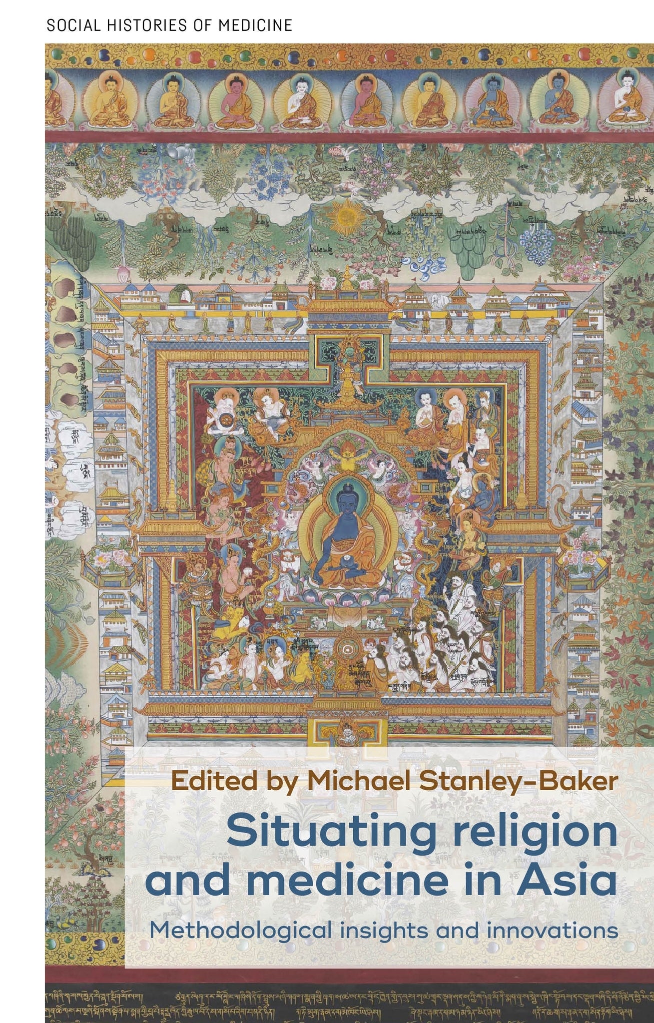 Cover image for Situating religion and medicine in Asia ISBN 9781526160010