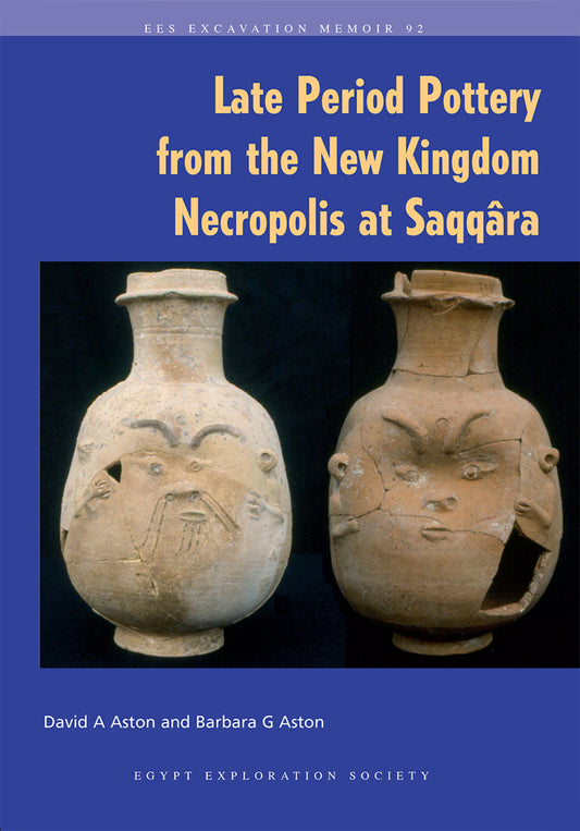 Late Period Pottery from the New Kingdom Necropolis at Saqqara