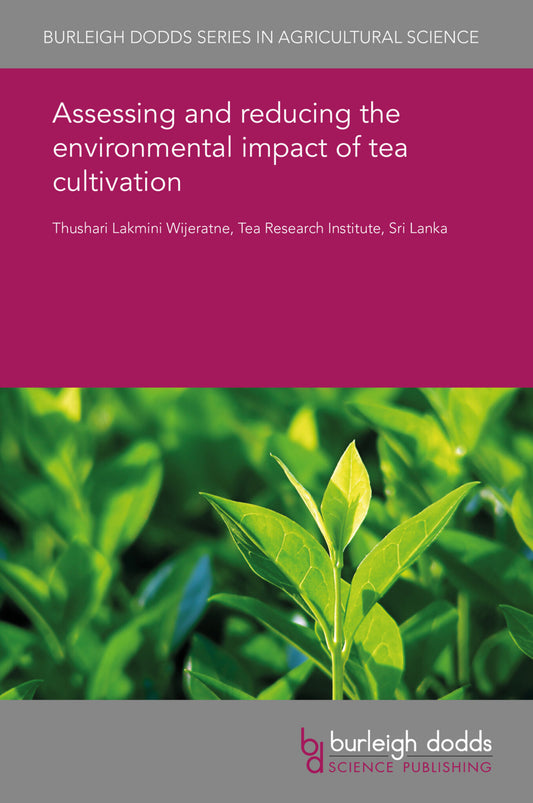 Assessing and reducing the environmental impact of tea cultivation