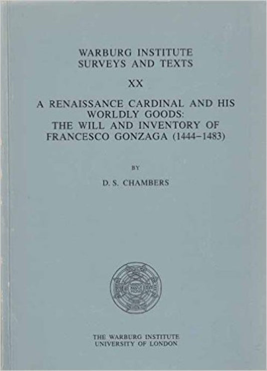 A Renaissance Cardinal and His Worldly Goods