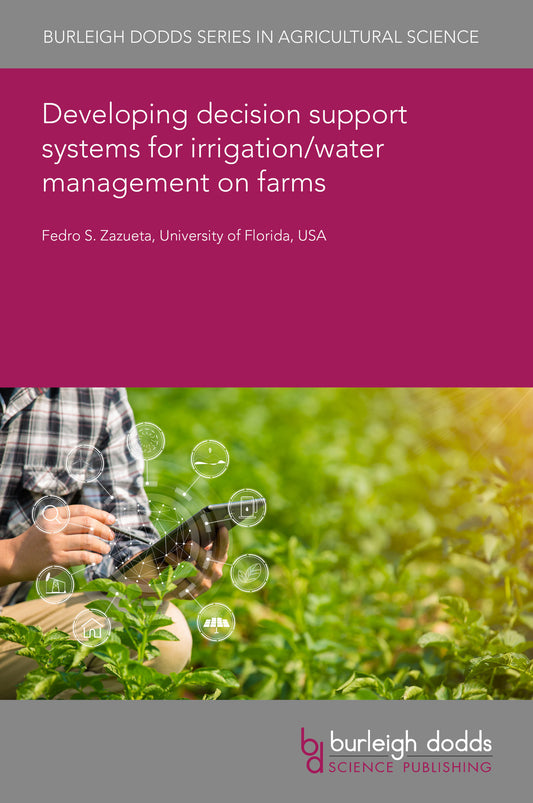 Developing decision support systems for irrigation/water management on farms