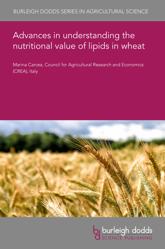 Advances in understanding the nutritional value of lipids in wheat