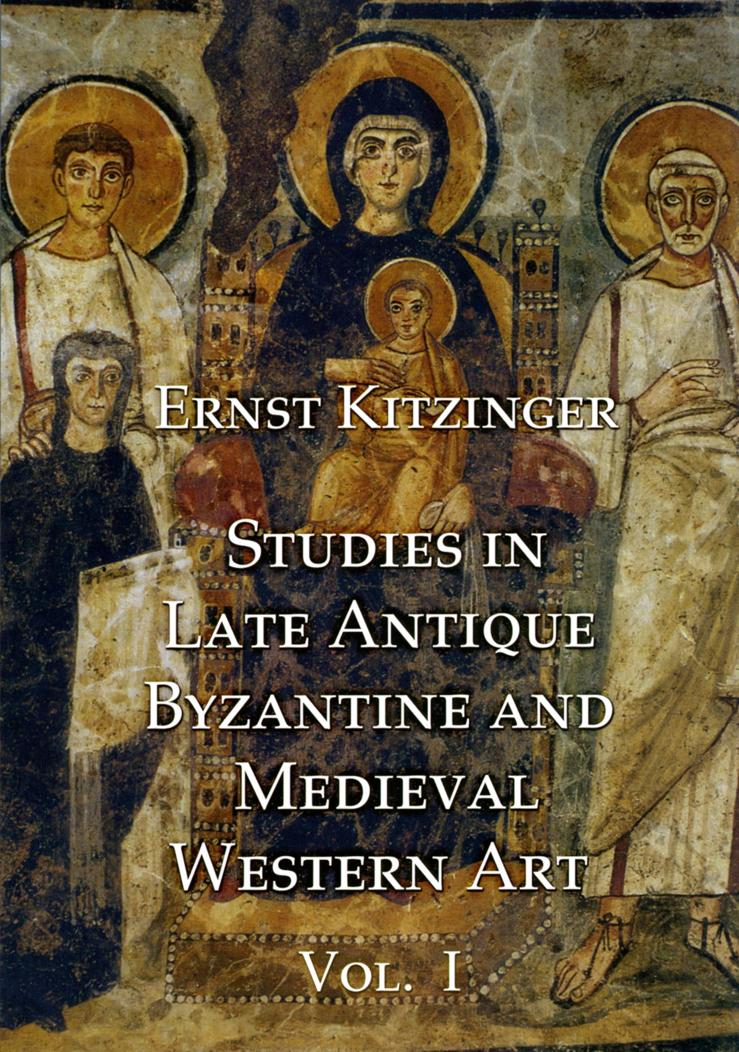 Studies in Late Antique, Byzantine and Medieval Western Art, Volume 1