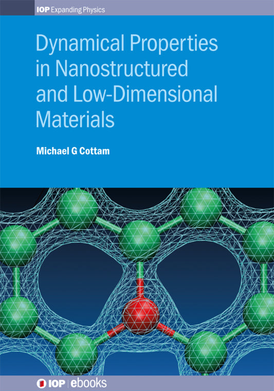 Dynamical Properties in Nanostructured and Low-Dimensional Materials