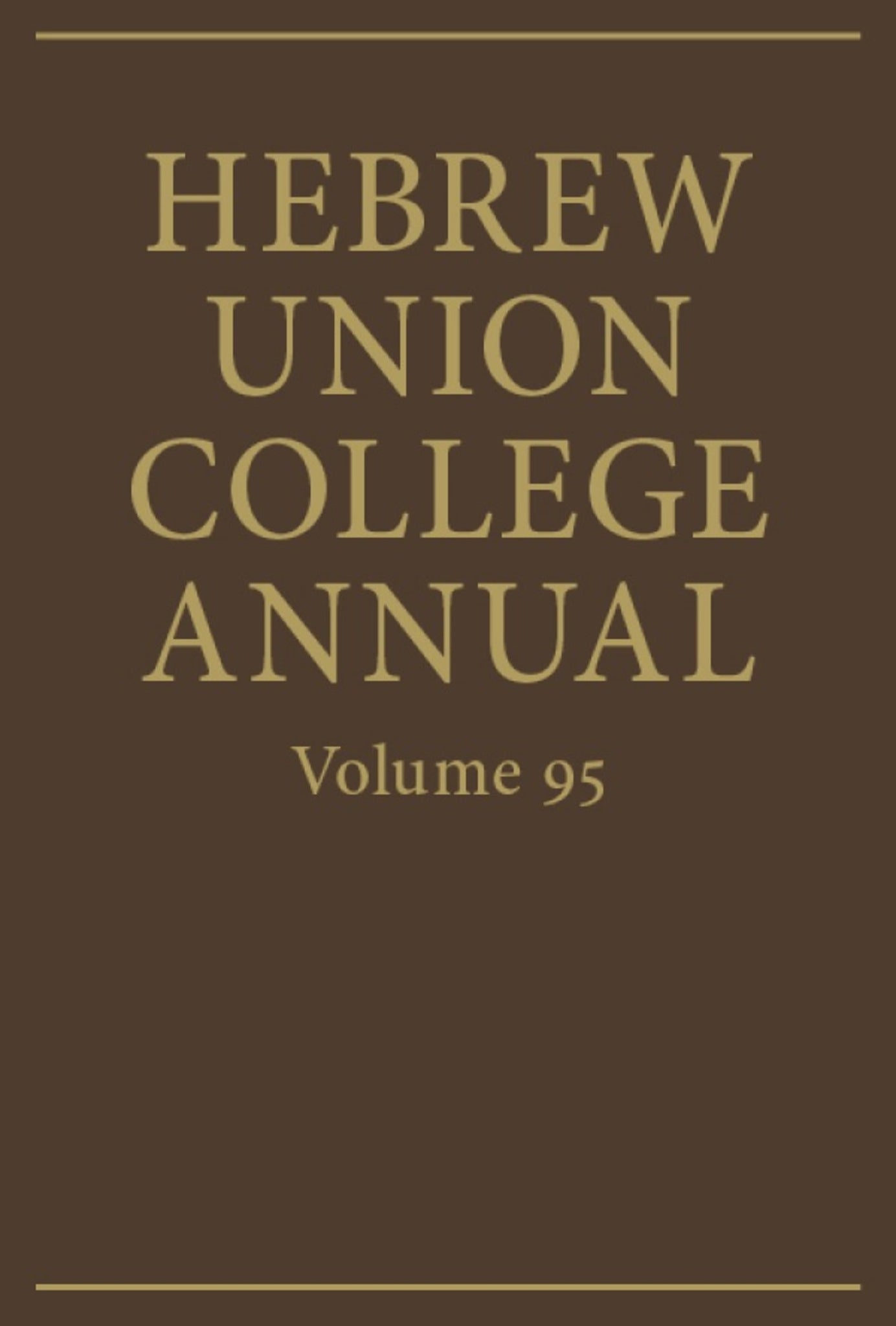 Hebrew Union College Annual Volume 95