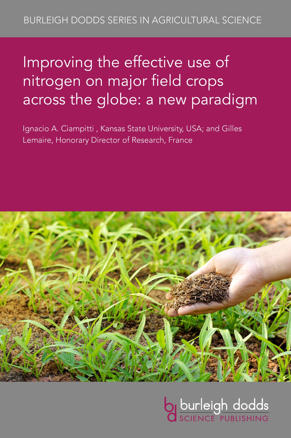Cover image for Improving the effective use of nitrogen on major field crops across the globe: a new paradigm ISBN 9781835450901