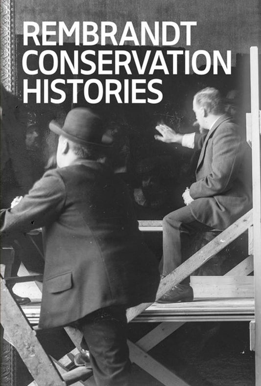 Rembrandt Conservation Histories