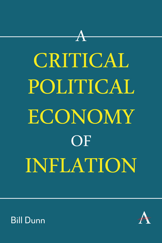 A Critical Political Economy of Inflation
