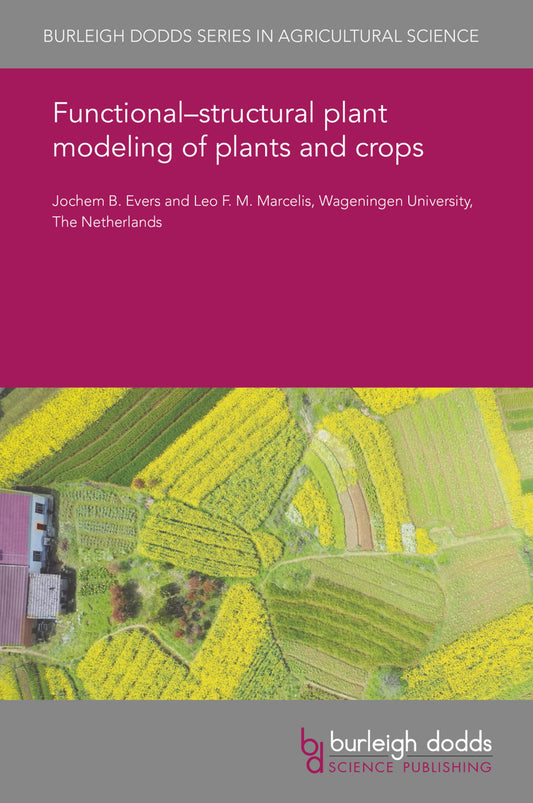 Functional–structural plant modeling of plants and crops