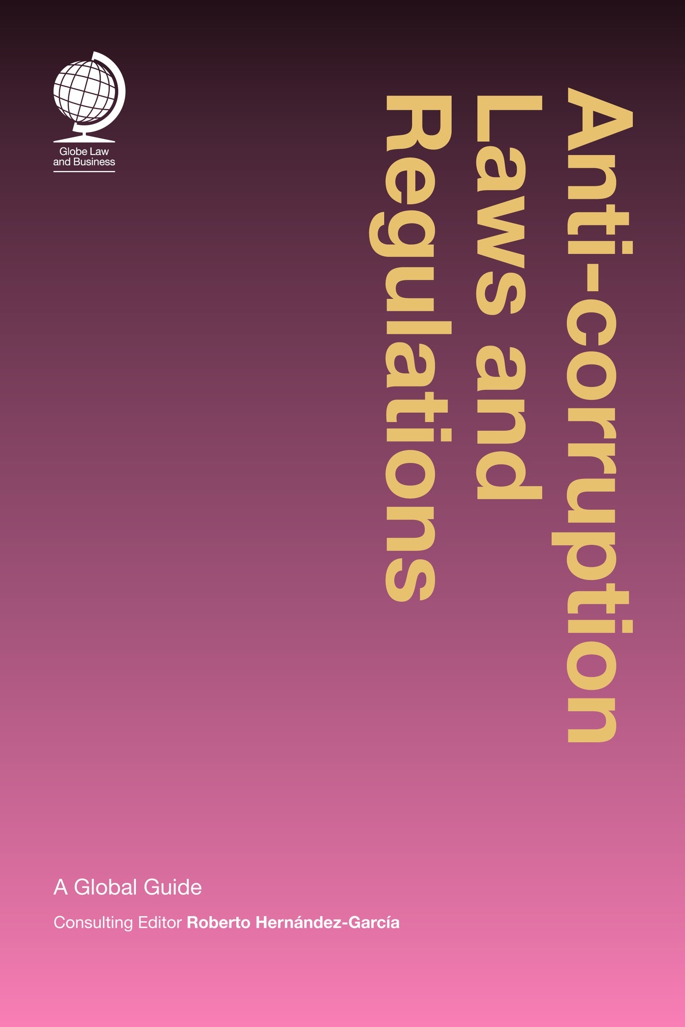 Cover image for Anticorruption Laws and Regulations ISBN 9781787421172