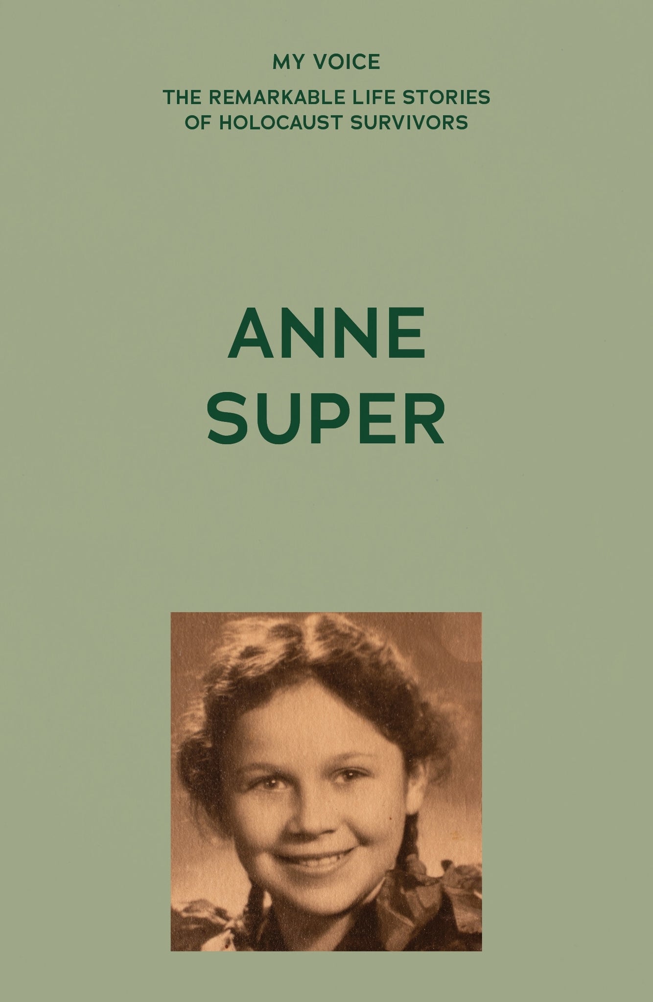 Cover image for My Voice: Anne Super ISBN 9781526186225