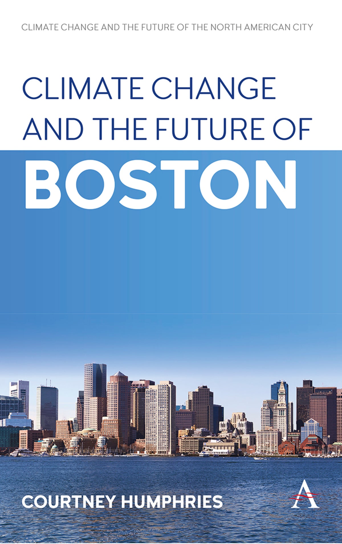Cover image for Climate Change and the Future of Boston ISBN 9781839980312