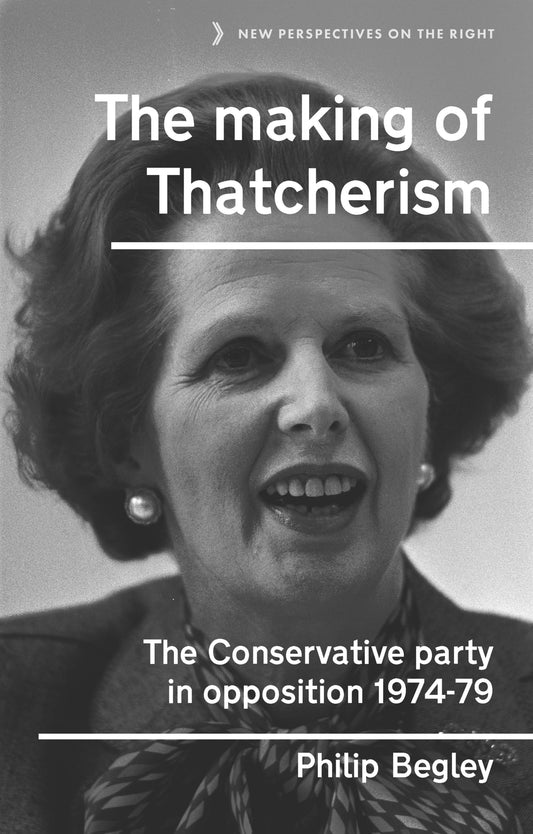 The making of Thatcherism