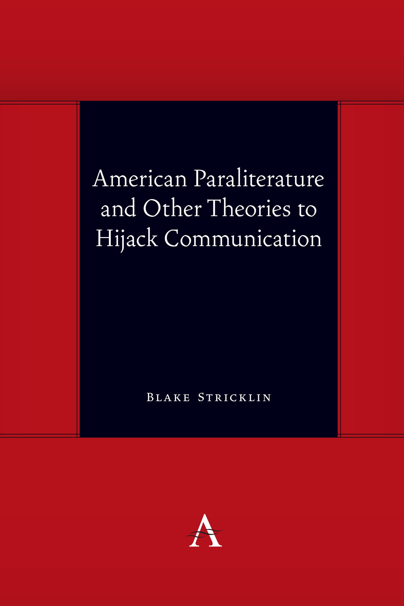 American Paraliterature and Other Theories to Hijack Communication