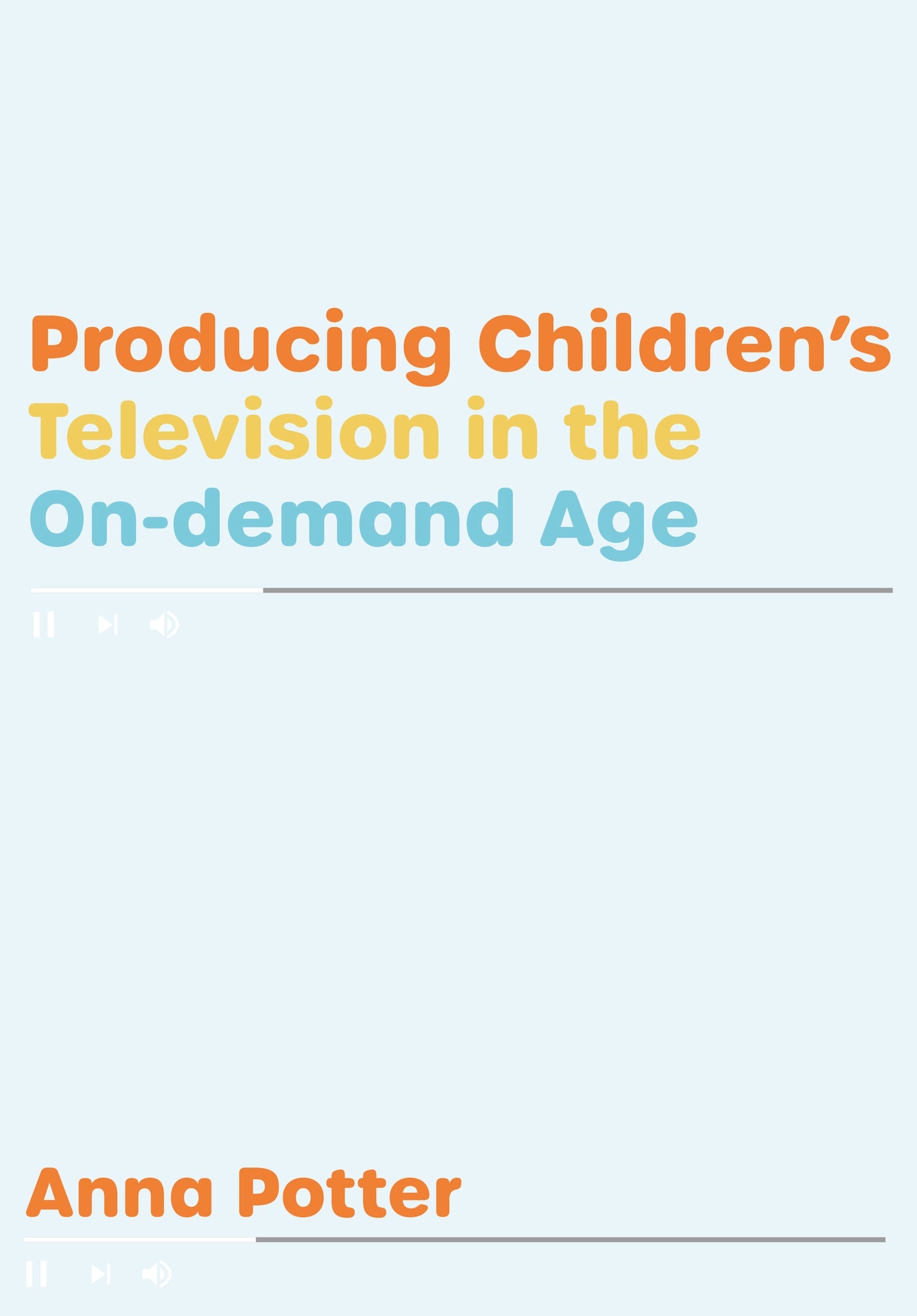 Cover image for Producing Children’s Television in the On Demand Age ISBN 9781789382938