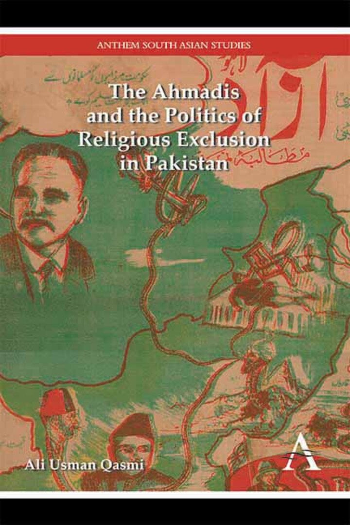 Cover image for The Ahmadis and the Politics of Religious Exclusion in Pakistan ISBN 9781783082339