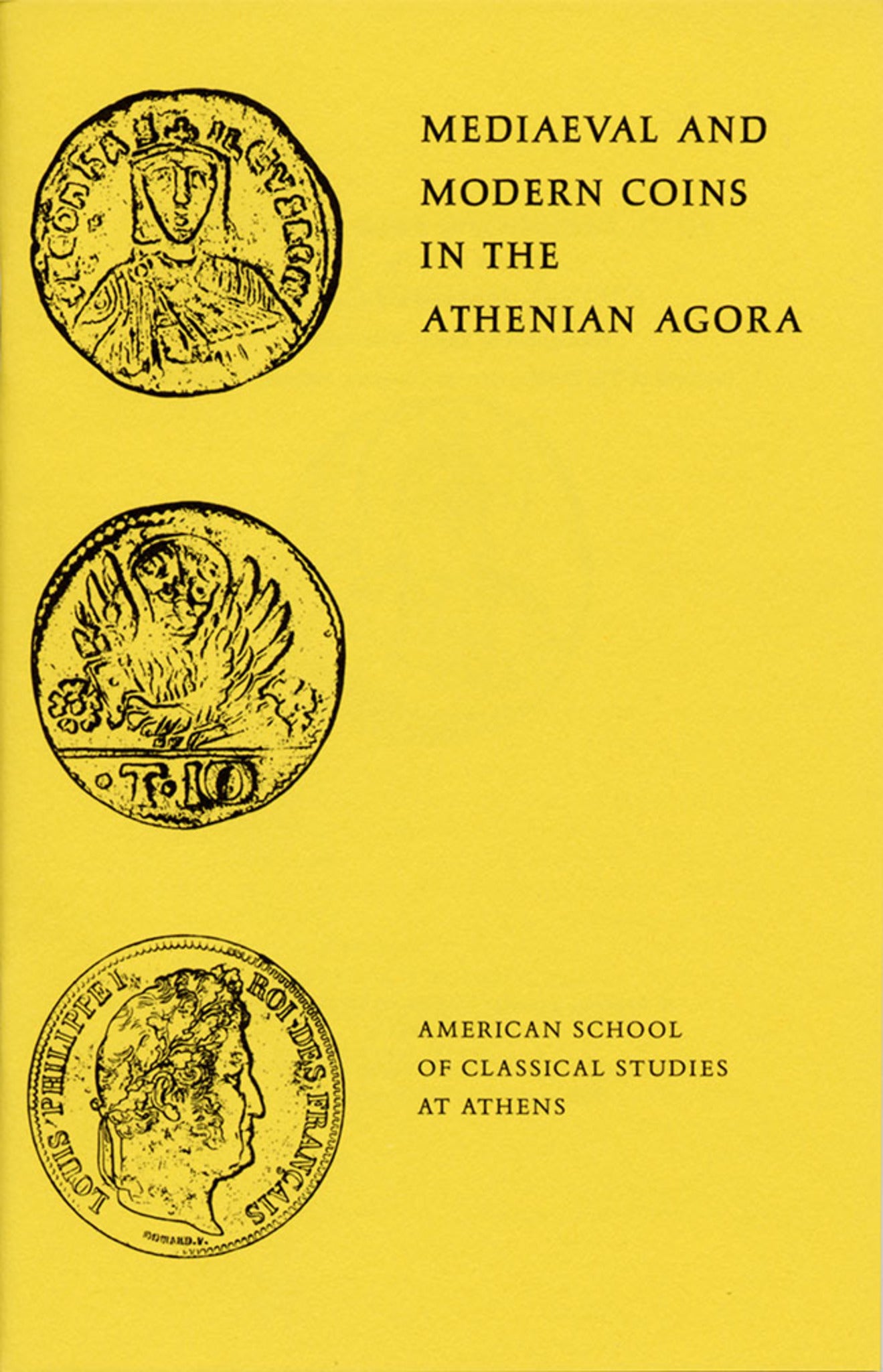 Mediaeval and Modern Coins in the Athenian Agora