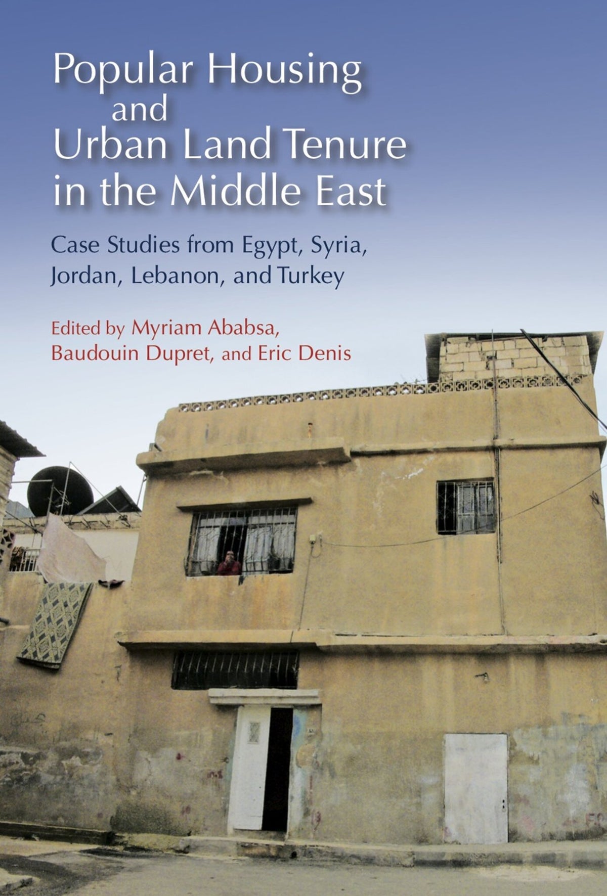 Cover image for Popular Housing and Urban Land Tenure in the Middle East ISBN 9789774165405