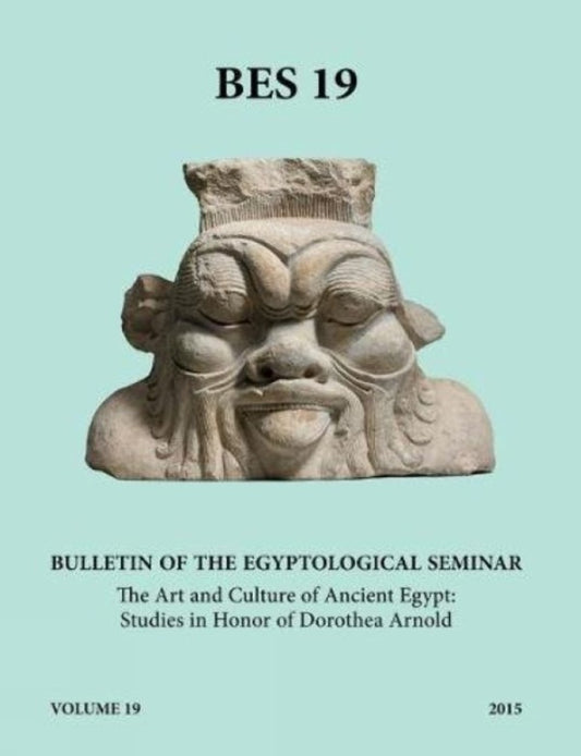 The Art and Culture of Ancient Egypt: Studies in Honor of Dorothea Arnold