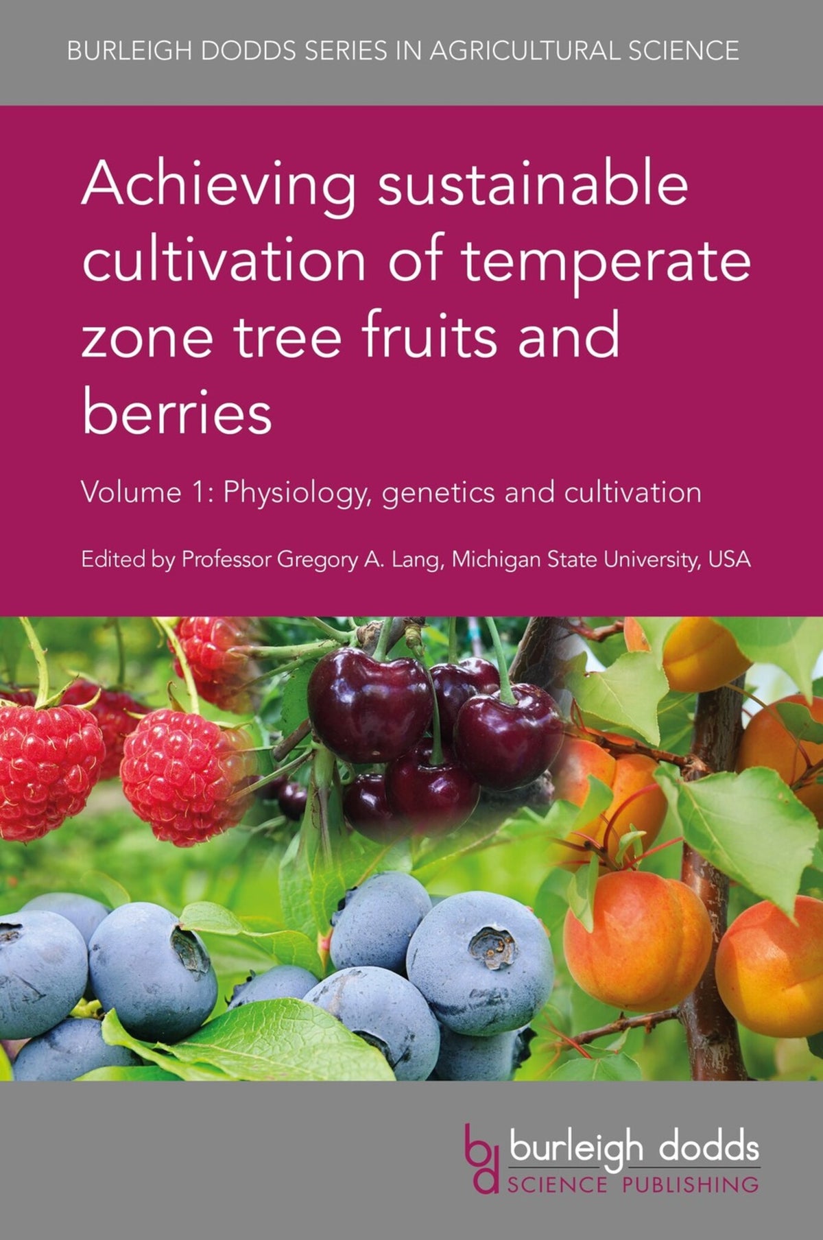 Cover image for Achieving sustainable cultivation of temperate zone tree fruits and berries Volume 1 ISBN 9781786762085