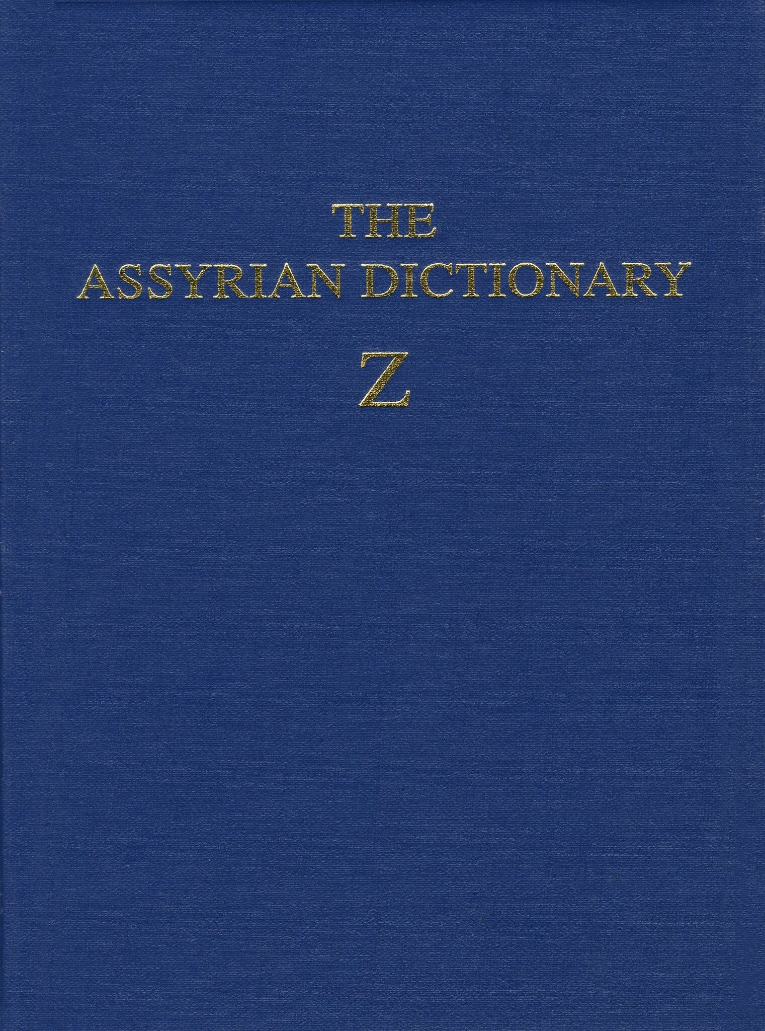 The Assyrian Dictionary, Volume 21, Z
