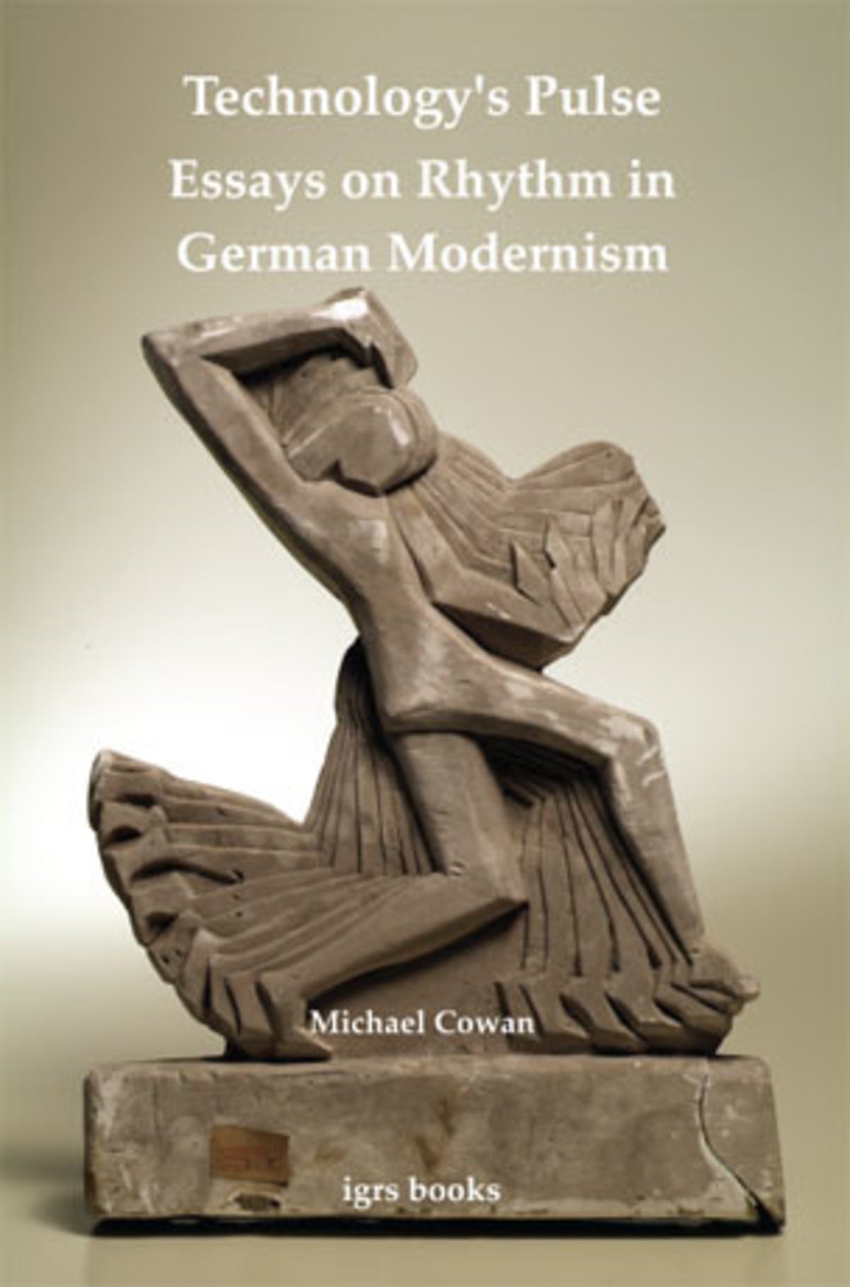 Cover image for Technology's Pulse: Essays on Rhythm in German Modernism ISBN 9780854572304