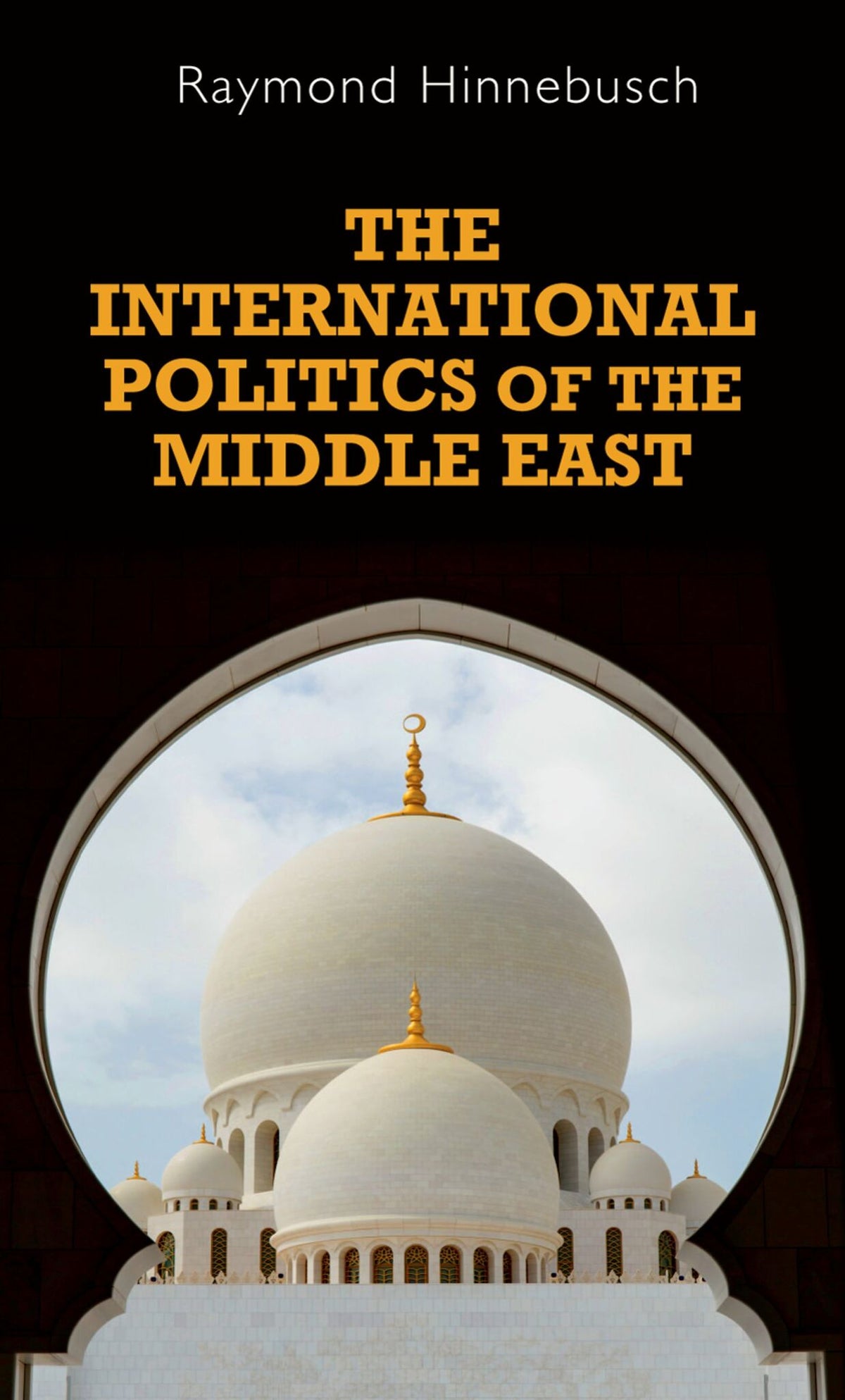 Cover image for The international politics of the Middle East ISBN 9780719095252