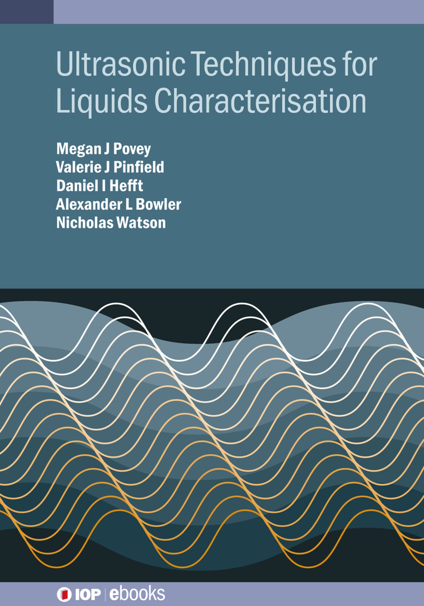 Cover image for Ultrasonic and Multimodal Techniques for Liquids and Complex Fluids Characterisation ISBN 9780750332033