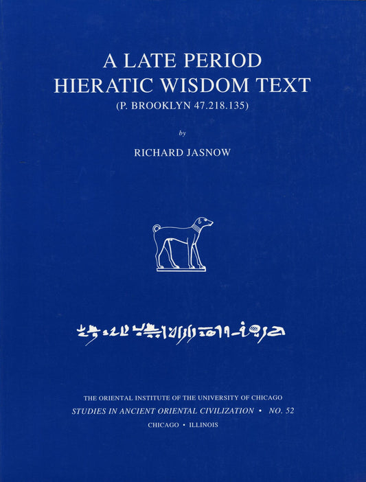 A Late Period Hieratic Wisdom Text (P. Brooklyn 47.218.135)
