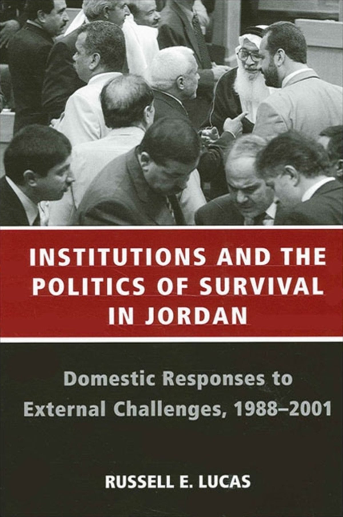 Cover image for Institutions and the Politics of Survival in Jordan ISBN 9780791464458