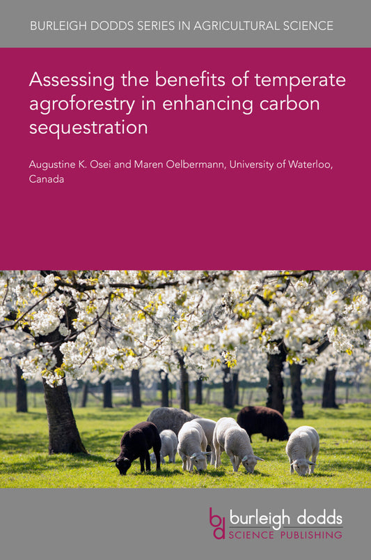 Assessing the benefits of temperate agroforestry in enhancing carbon sequestration