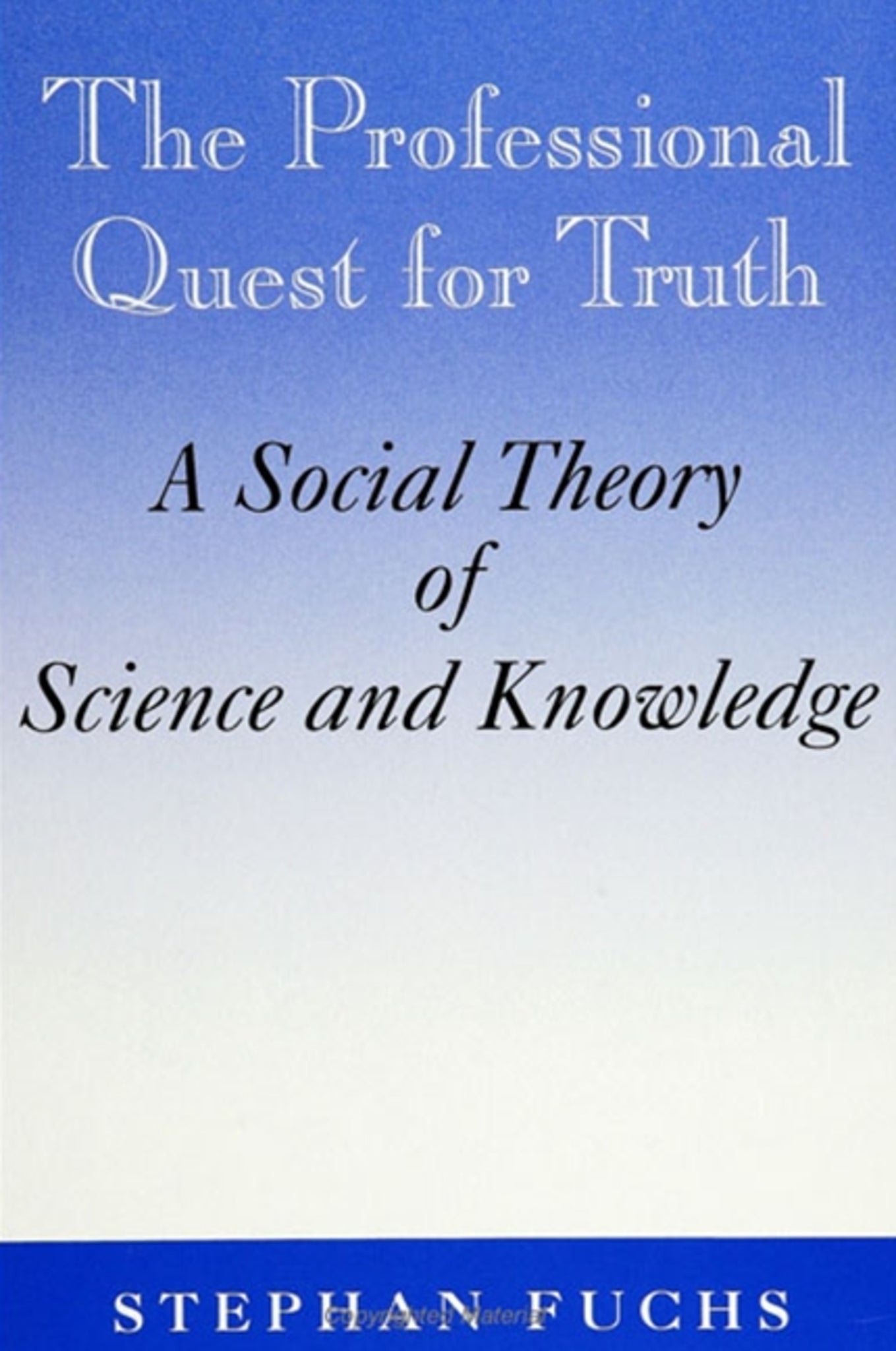 The Professional Quest for Truth