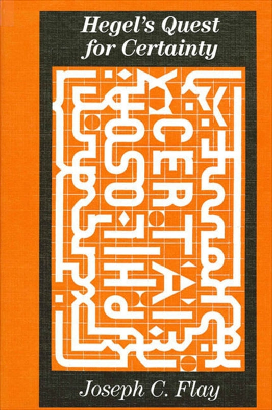 Hegel's Quest For Certainty