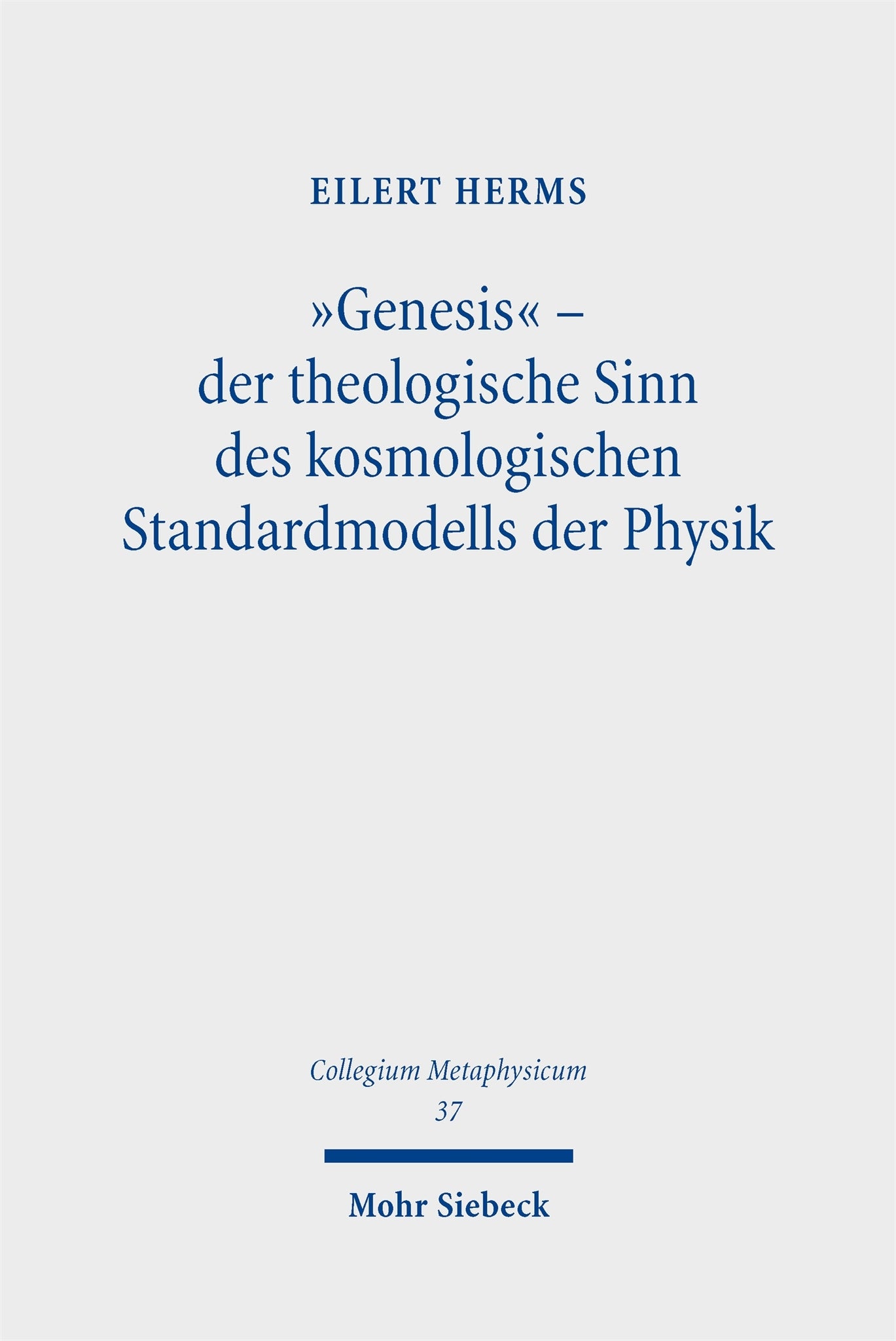Cover image for „Genesis“ – der theologische Sinn des kosmologischen Standardmodells der Physik ISBN 9783162006721