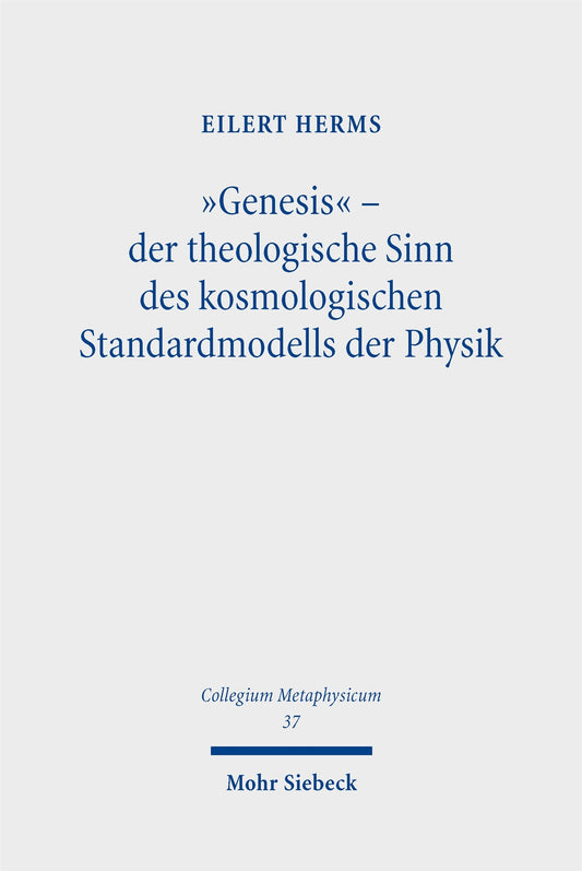 „Genesis“ – der theologische Sinn des kosmologischen Standardmodells der Physik