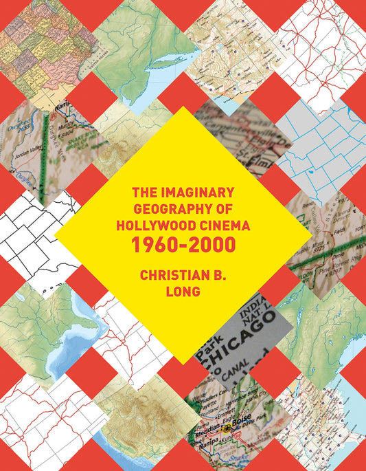 The Imaginary Geography of Hollywood Cinema 1960-2000