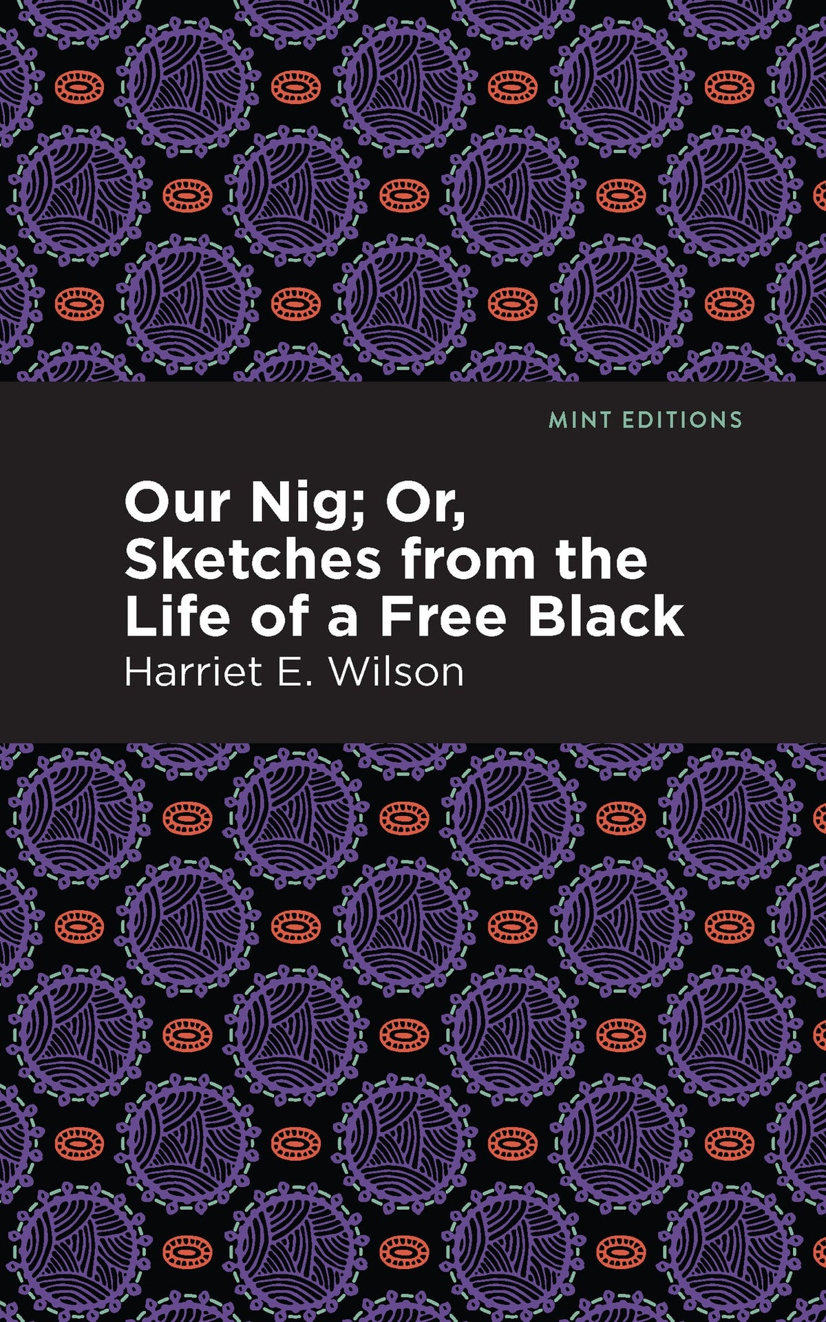 Cover image for Our Nig; Or, Sketches from the Life of a Free Black ISBN 9798888972816