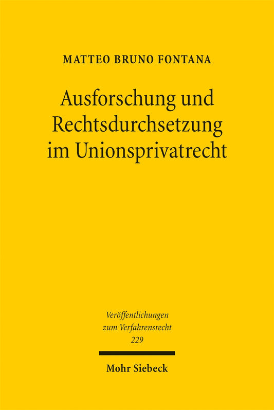 Ausforschung und Rechtsdurchsetzung im Unionsprivatrecht