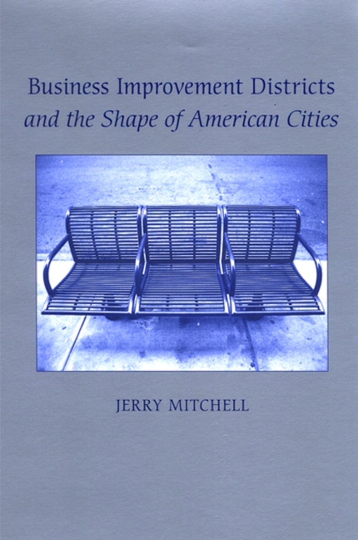Cover image for Business Improvement Districts and the Shape of American Cities ISBN 9780791473108