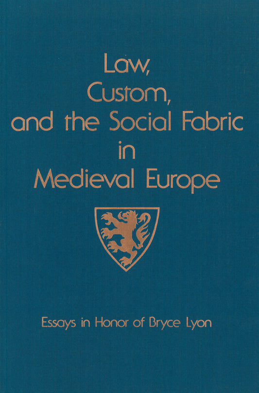 Law, Custom, and the Social Fabric in Medieval Europe